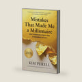 Mistakes that Made Me a Millionaire: How to Transform Setbacks into Extraordinary Success by Kim Perell