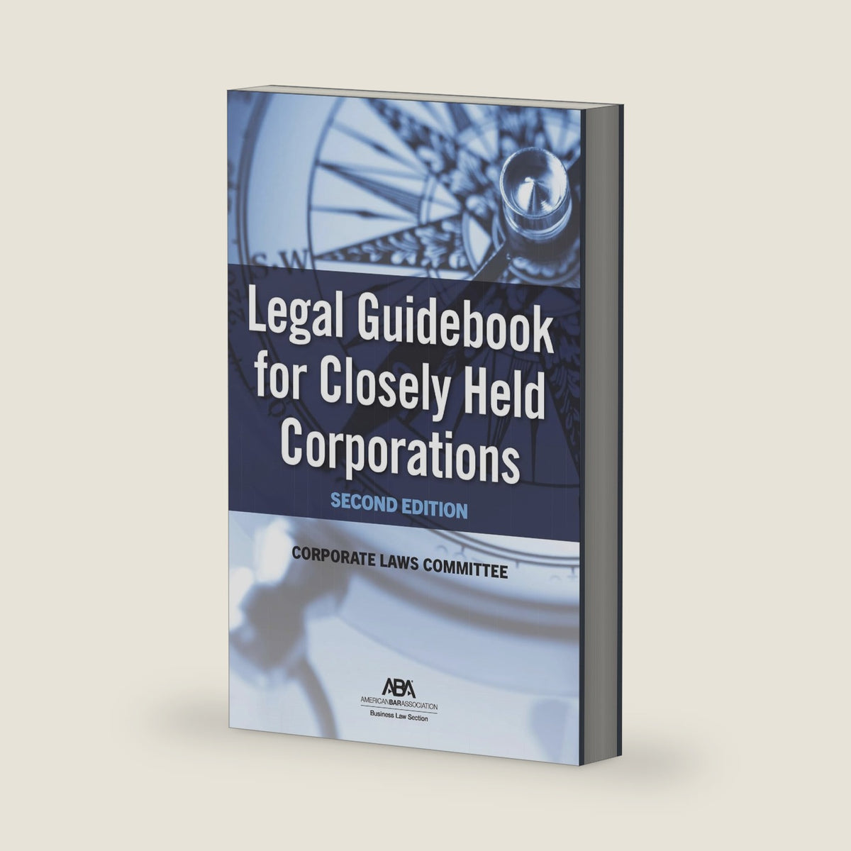 Legal Guidebook for Closely Held Corporations by Corporate Laws