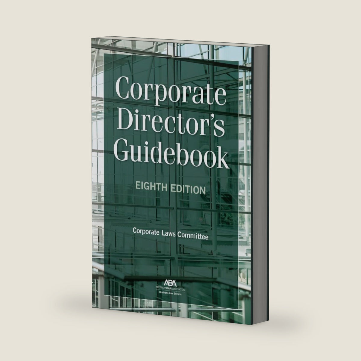 Corporate Director's Guidebook, Eighth Edition by Corporate Laws