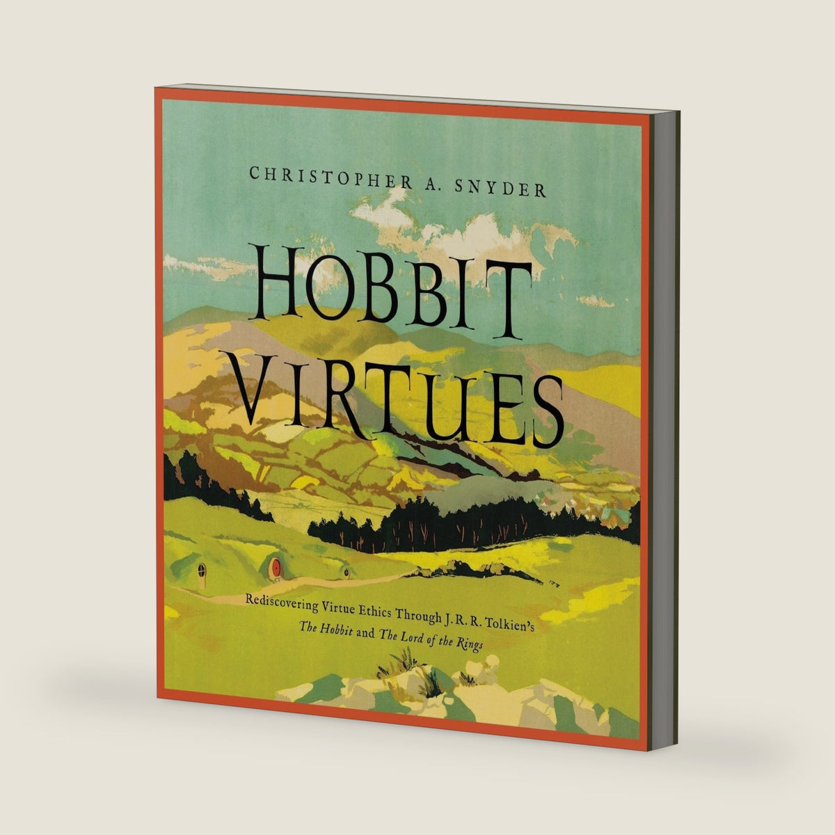 Hobbit Virtues by Christopher A Snyder