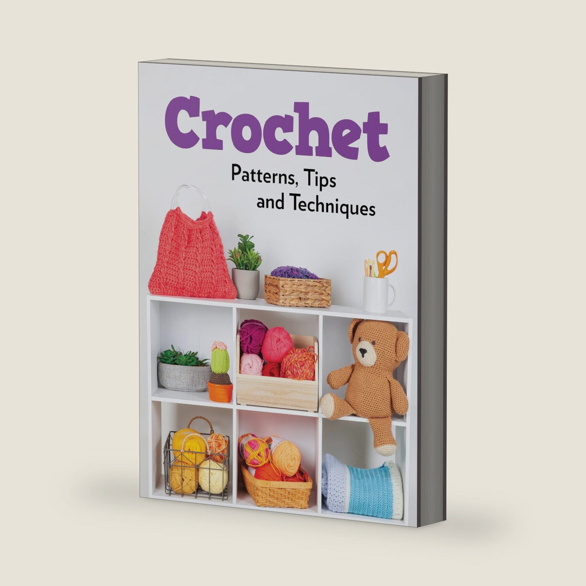 Crochet Patterns, Tips and Techniques by Publications International Ltd.