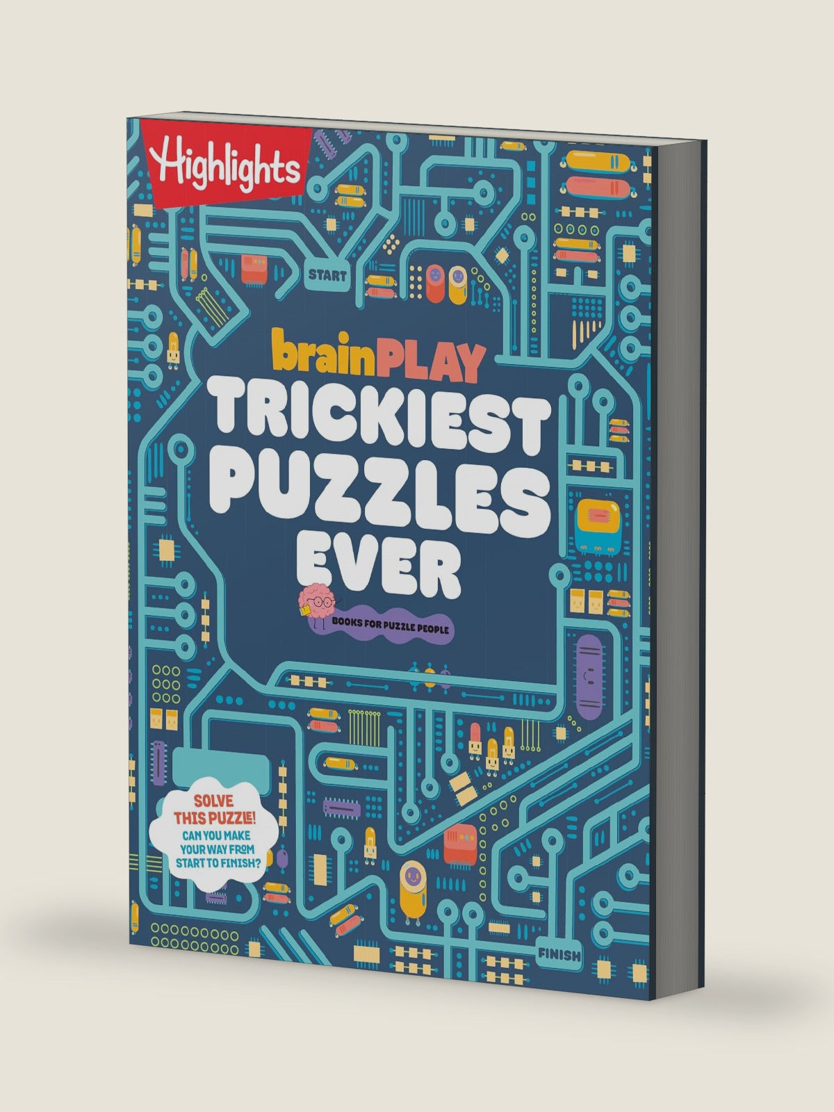 brainPLAY Trickiest Puzzles Ever: Extra Tricky Brain Teasers, Logic Puzzles and Games for Kids 7 and Up, Over 200 Brain Games for Kids (brainPLAY Puzzle Books) by Highlights