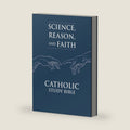 Science, Reason, and Faith Catholic Study Bible (Rsv-Ce) by Fr Robert Spitzer S