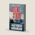 Silent Strike (A Luke Steele Novel, Book 2) by Traci Hunter Abramson