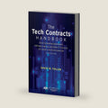 The Tech Contracts Handbook: Cloud Computing Agreements, Software Licenses, and Other IT Contracts for Lawyers and Businesspeople, Third Edition by David W. Tollen