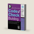 Code Check Building 5th Edition: An Illustrated Guide to the Building Codes by Douglas Hansen