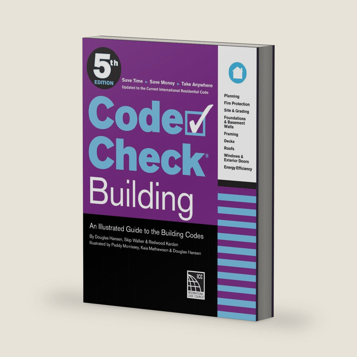 Code Check Building 5th Edition: An Illustrated Guide to the Building Codes by Douglas Hansen