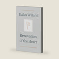 Renovation of the Heart: Putting on the Character of Christ - 20th Anniversary Edition by Dallas Willard