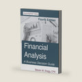 Financial Analysis: Fourth Edition by Steven M. Bragg
