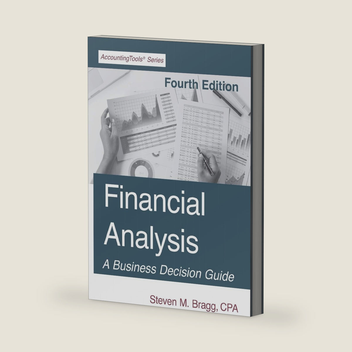 Financial Analysis: Fourth Edition by Steven M. Bragg