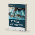 Payroll Management: 2025 Edition by Steven M. Bragg