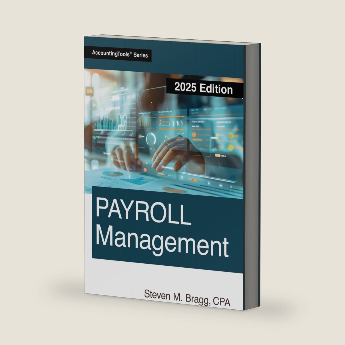Payroll Management: 2025 Edition by Steven M. Bragg