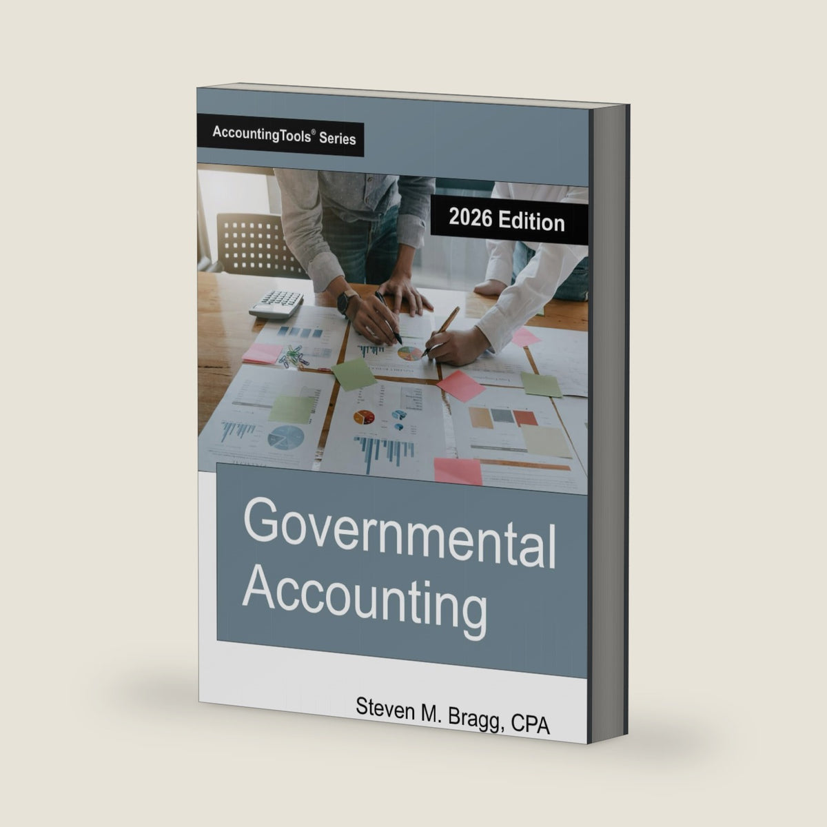 Governmental Accounting: 2026 Edition by Steven M. Bragg