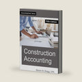 Construction Accounting: Fifth Edition by Steven M. Bragg