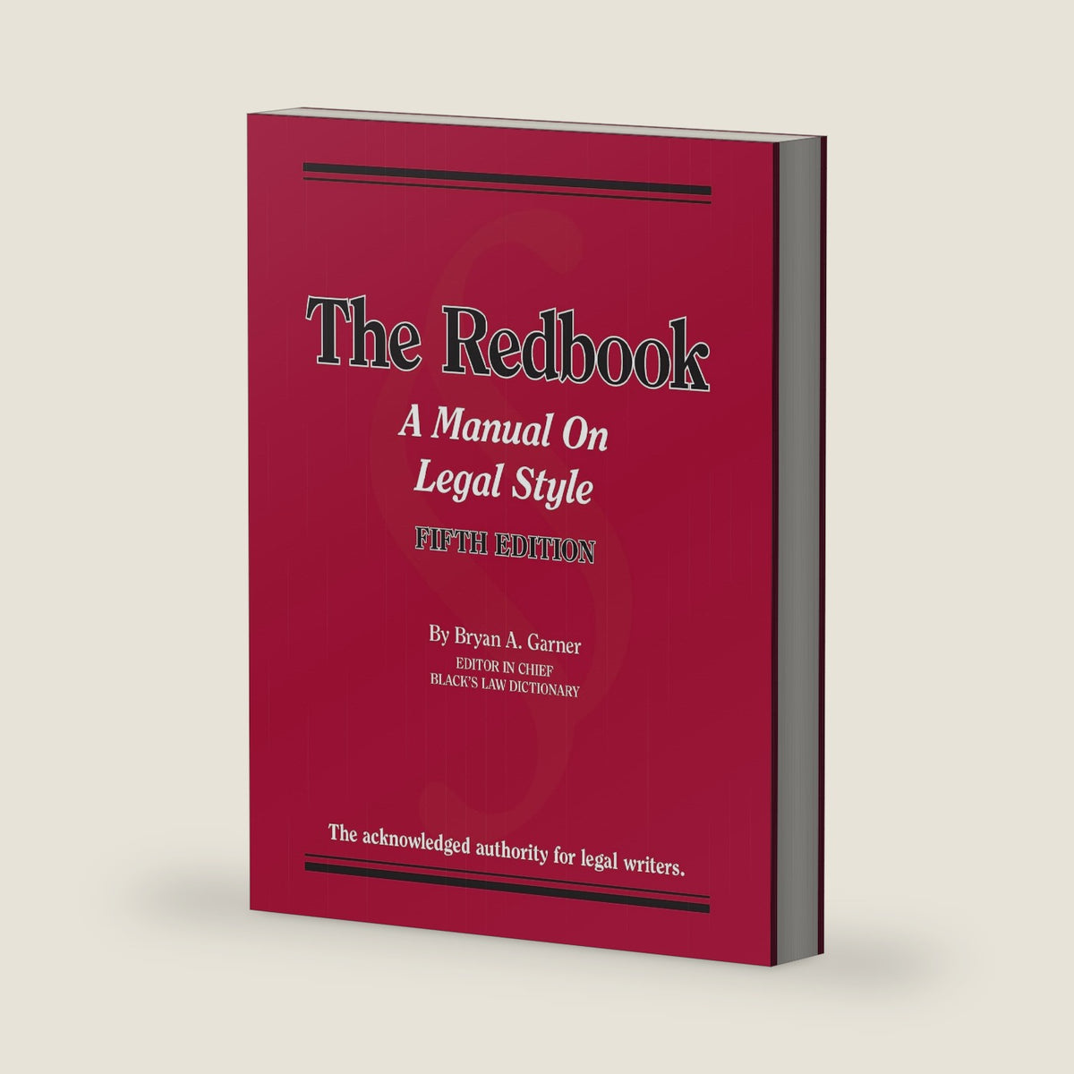 Garner's The Redbook: A Manual on Legal Style (Coursebook) by Bryan Garner