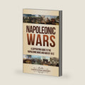 Napoleonic Wars: A Captivating Guide to the Napoleonic Wars and War of 1812 (Military History) by Captivating History