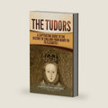 The Tudors: A Captivating Guide to the History of England from Henry VII to Elizabeth I by Captivating History