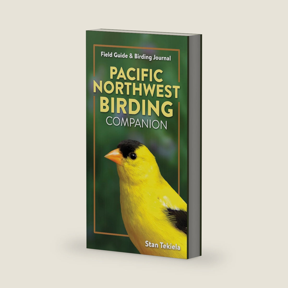 Pacific Northwest Birding Companion: Field Guide & Birding Journal (Complete Bird-Watching Guides) by Stan Tekiela