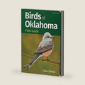 Birds of Oklahoma Field Guide (Bird Identification Guides) by Stan Tekiela