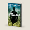 The Middleman: A Legal Thriller by Mike Papantonio