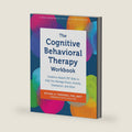 The Cognitive Behavioral Therapy Workbook: Evidence-Based CBT Skills to Help You Manage Stress, Anxiety, Depression, and More by Michael A. Tompkins PhD ABPP