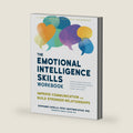 The Emotional Intelligence Skills Workbook: Improve Communication and Build Stronger Relationships by Stephanie Catella PsyD