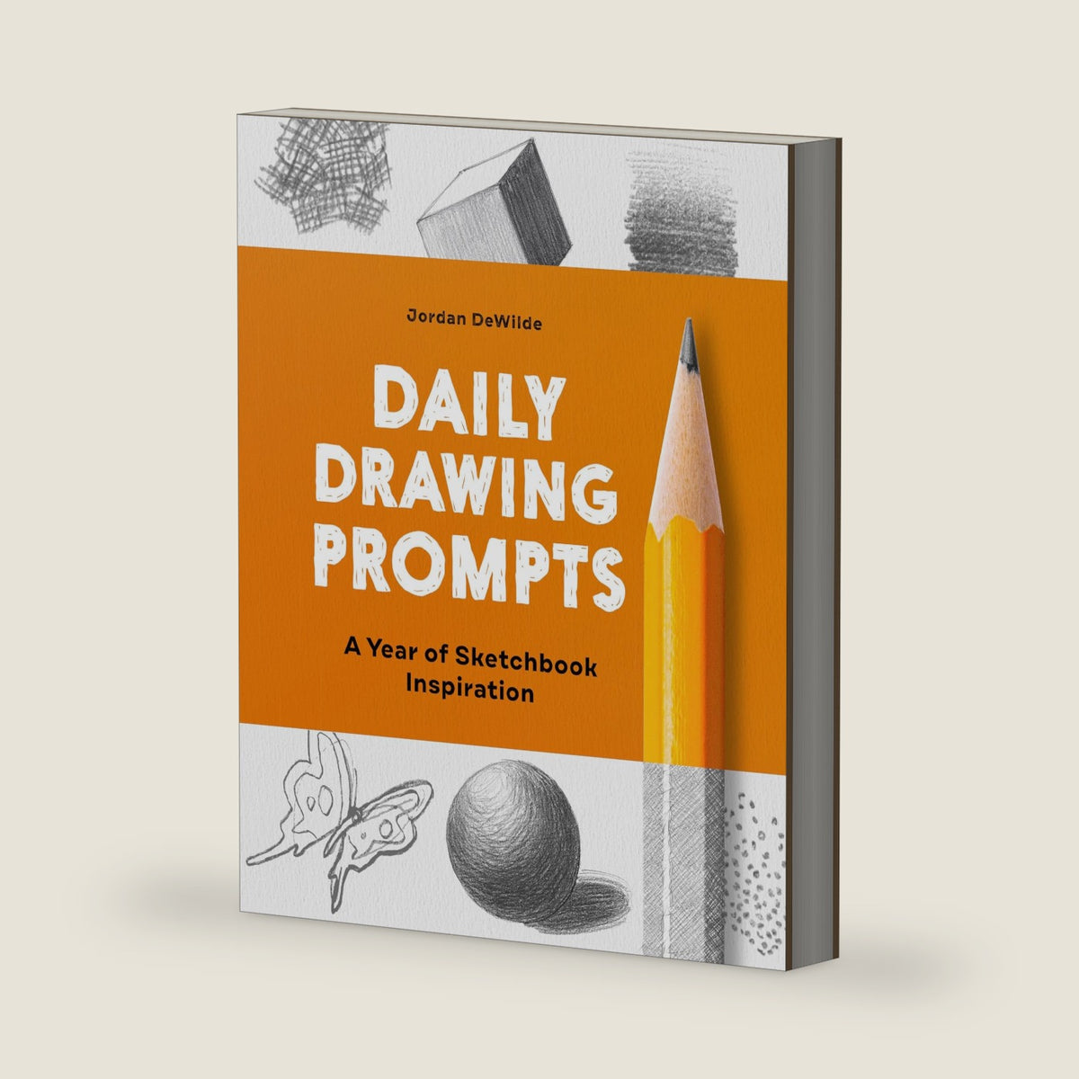 Daily Drawing Prompts: A Year of Sketchbook Inspiration by Jordan DeWilde