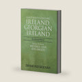 Eighteenth Century Ireland, Georgian Ireland: Society and History by Desmond Keenan