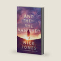 And Then She Vanished (The Joseph Bridgeman Series) by Nick Jones