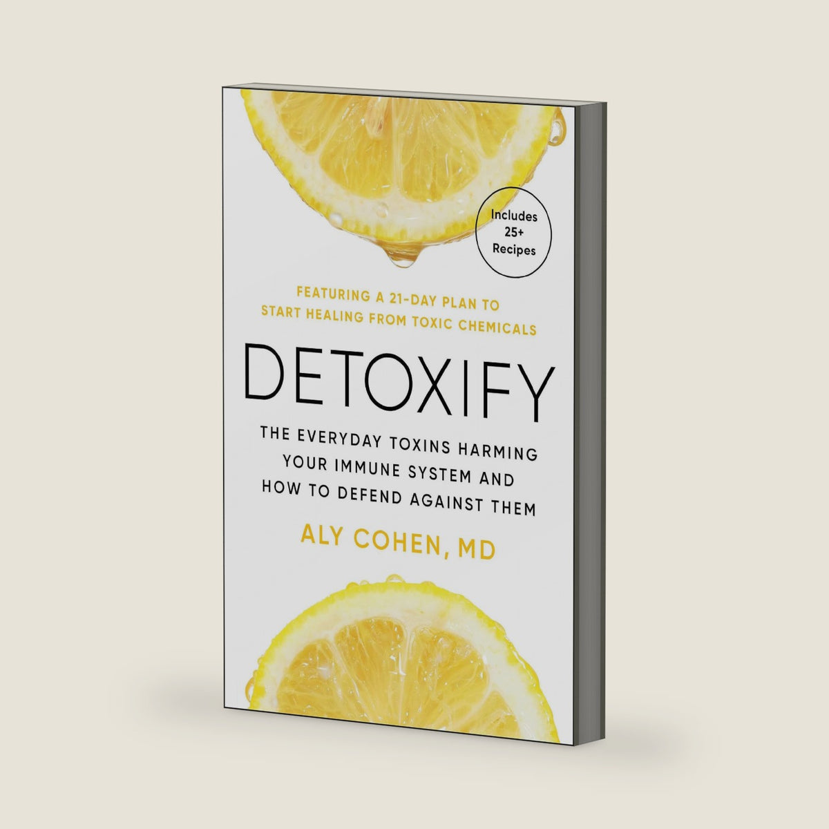 Detoxify: Live Clean, Reduce Inflammation, and Reclaim Your Health by Aly Cohen