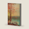 The Radiance: A Novel by Ayad Akhtar