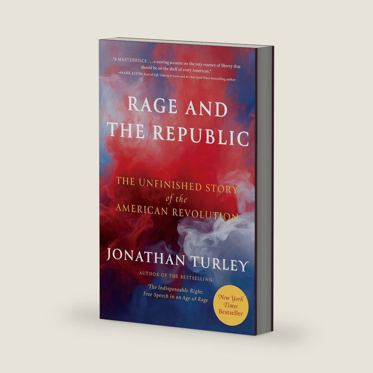 Rage and the Republic: The Unfinished Story of the American Revolution by Jonathan Turley