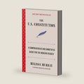 The U.S. Constitution: A Comprehensive and Annotated Guide for the Modern Reader by Melissa Murray
