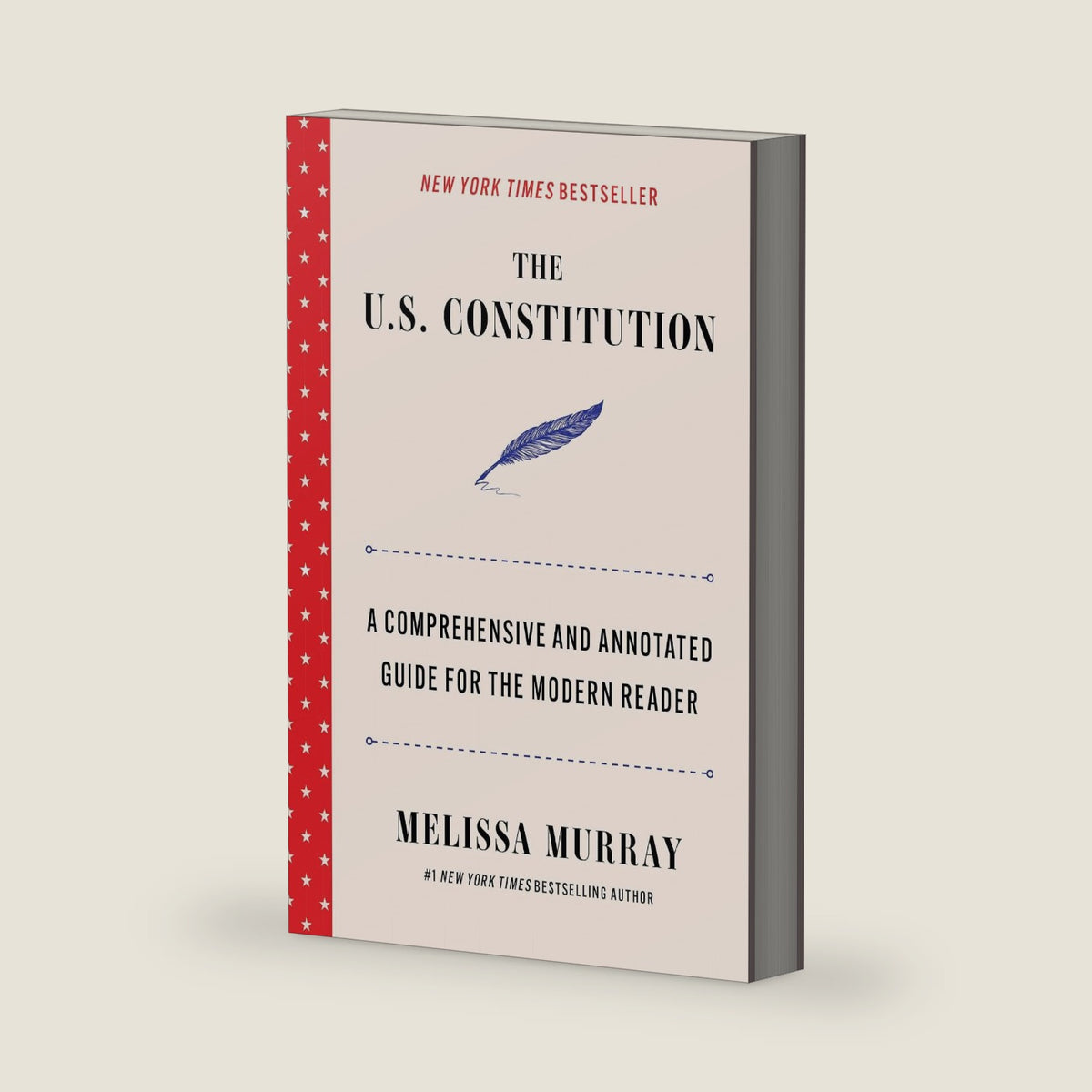 The U.S. Constitution: A Comprehensive and Annotated Guide for the Modern Reader by Melissa Murray