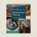 Knitting the National Parks: 63 Easy-to-Follow Designs for Beautiful Beanies Inspired by the US National Parks (Knitting Books and Patterns; Knitting Beanies) by Nancy Bates