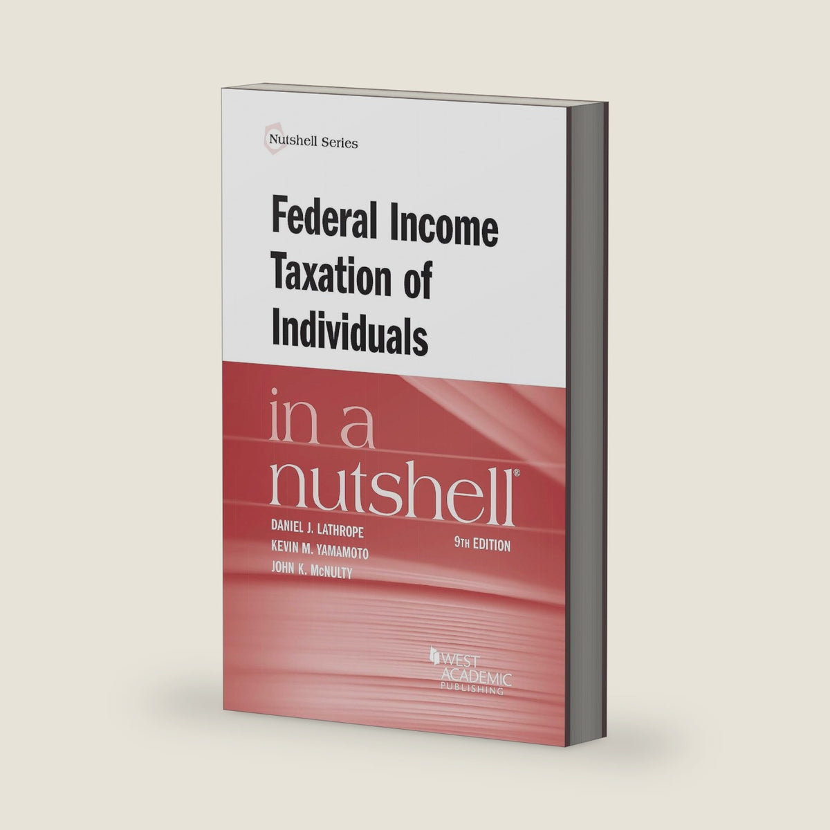 Federal Income Taxation of Individuals in a Nutshell by Daniel Lathrope
