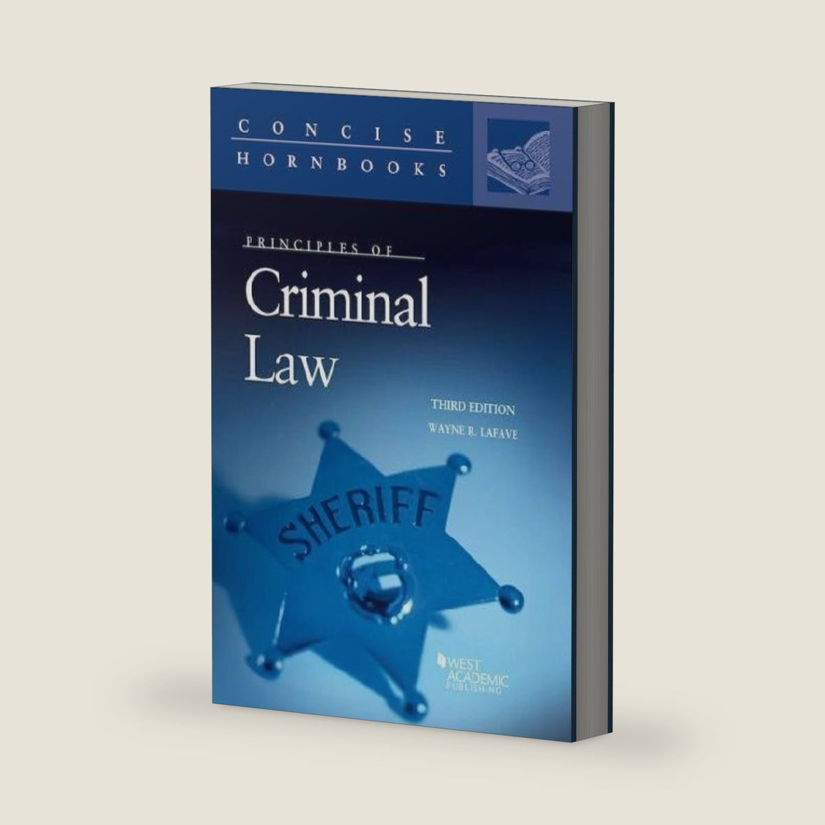 Principles of Criminal Law (Concise Hornbook Series) by Wayne LaFave