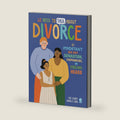 We Need to Talk About Divorce: An IMPORTANT book about Separation, Stepfamilies, and Feeling Heard by Kate Scharff