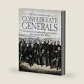 The Encyclopedia of Confederate Generals: The Definitive Guide to the 426 Leaders of the South's War Effort by Samuel W. Mitcham Jr.