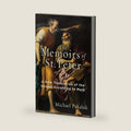 Memoirs of St. Peter: A New Translation of the Gospel According to Mark by Michael Pakaluk