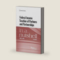 Federal Income Taxation of Partners and Partnerships in a Nutshell by Karen Burke