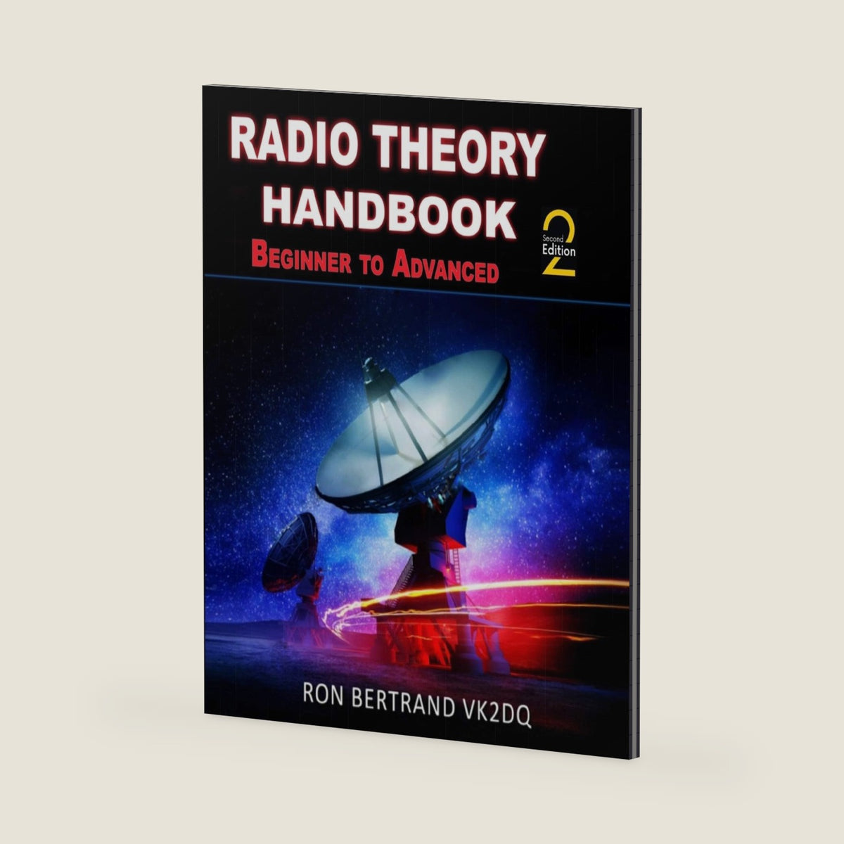 Radio Theory Handbook - Beginner to Advanced by Ron Bertrand