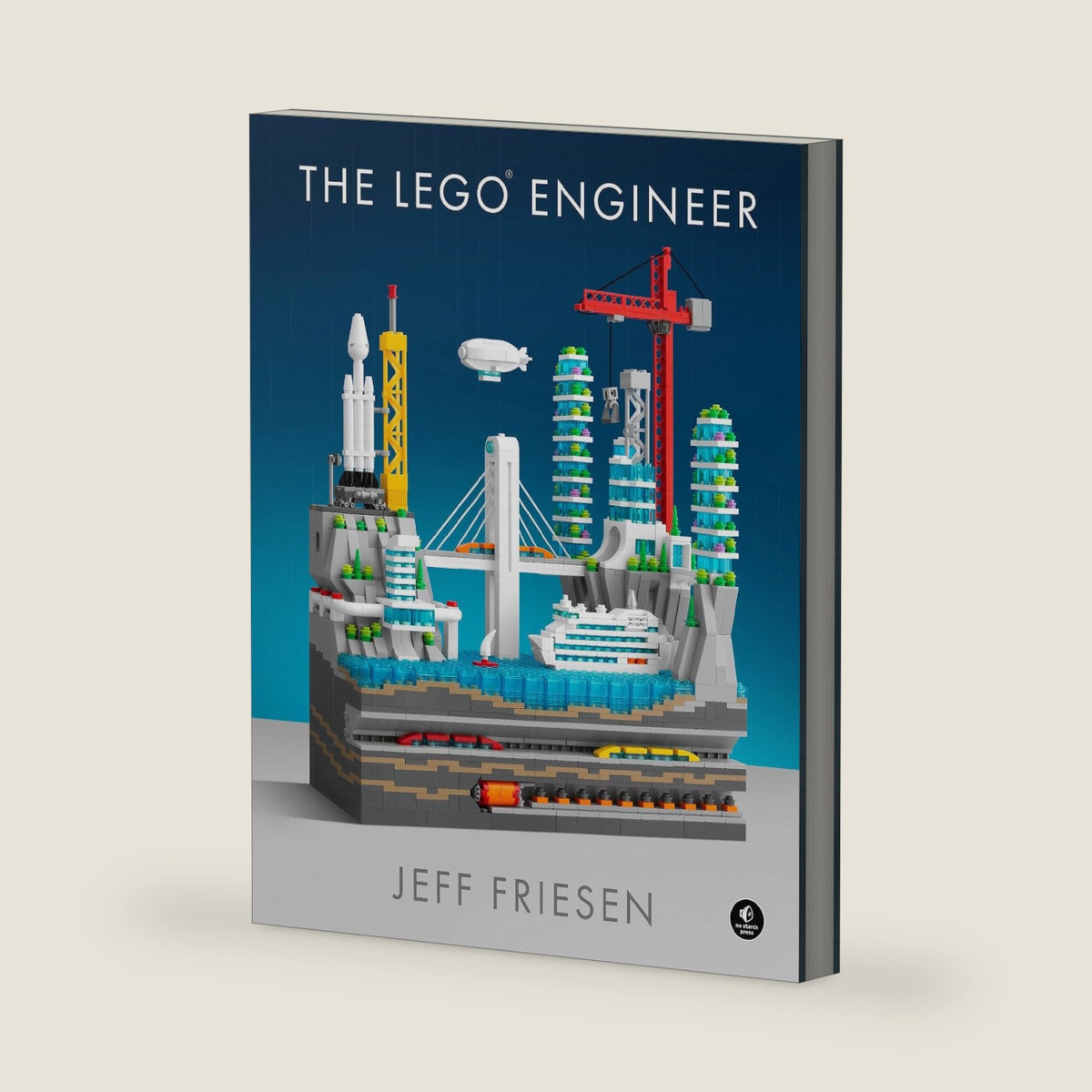 The LEGO® Engineer by Jeff Friesen