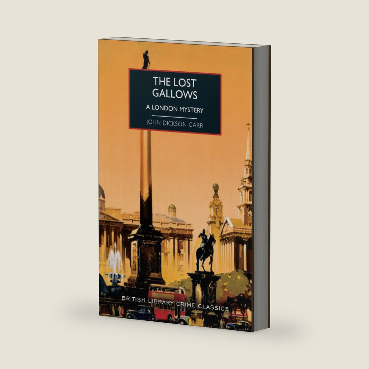 The Lost Gallows: A Historical British Crime Fiction Mystery by John Dickson Carr