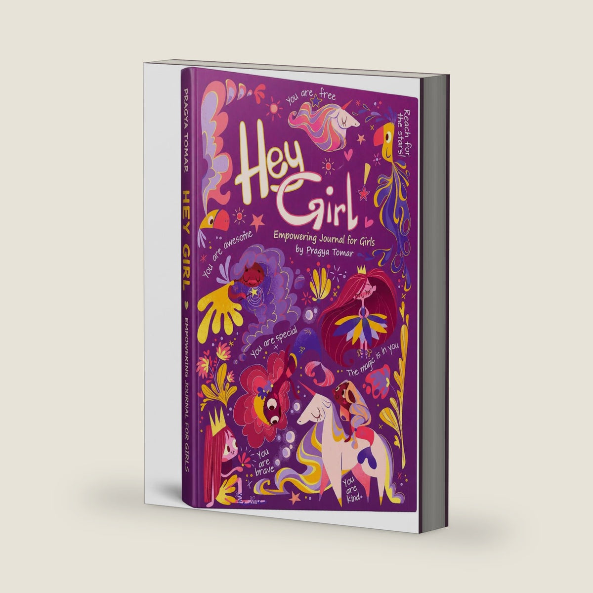 Hey Girl! Empowering Journal for girls: To Develop Gratitude and Mindfulness through Positive Affirmations by Pragya Tomar