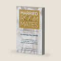Married Roommates: How to Go From a Relationship That Just Survives to a Marriage That Thrives by Talia Wagner