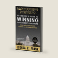 An Insider's Guide to Winning Government Contracts: Real-World Strategies, Lessons, and Recommendations by Joshua P Frank
