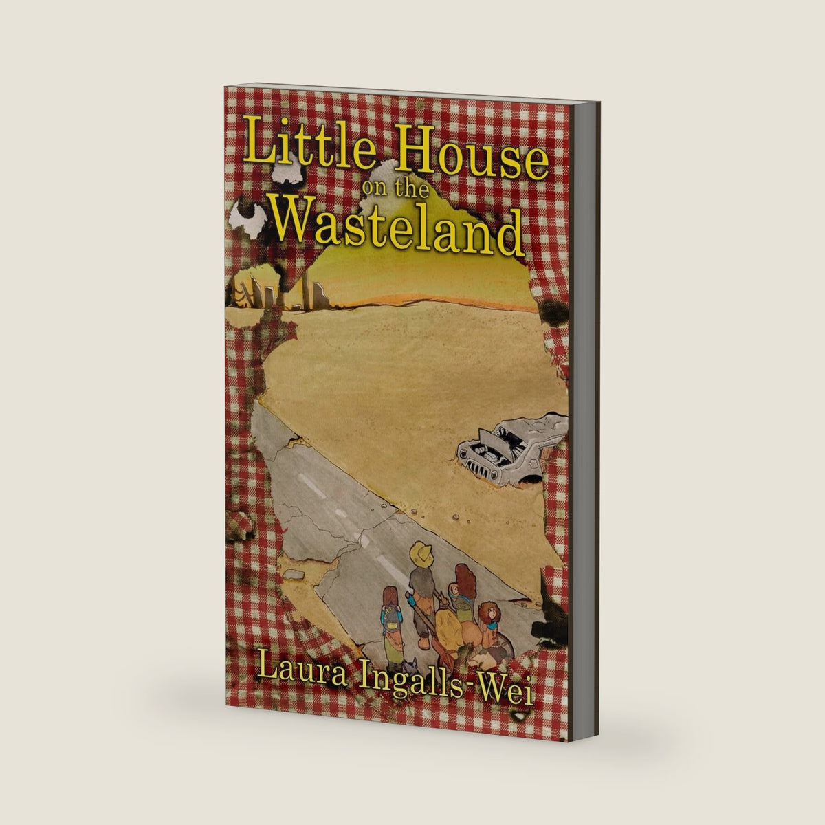 Little House on the Wasteland by Laura Ingalls-Wei