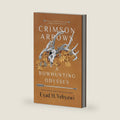Crimson Arrows: A Bowhunting Odyssey by Eyad H Yehyawi