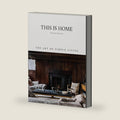 This is Home: The Art of Simple Living by Natalie Walton